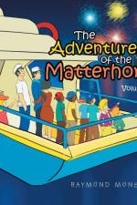 The Adventures of the Matterhorn-Volume 3 af Raymond Monsen
