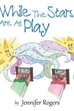 While The Stars Are At Play af Jennifer Rogers