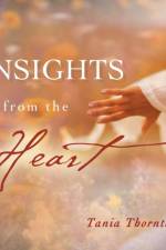 Insights from the Heart af Tania Thornton