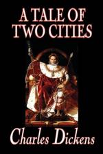 A Tale of Two Cities af Charles Dickens