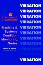 The Vibration Monitoring Handbook af Charles W. Reeves