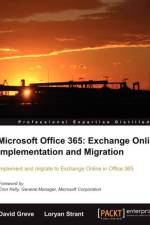 Microsoft Office 365: Exchange Online Implementation and Migration af David Greve