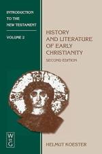 History and Literature of Early Christianity af Helmut Koester