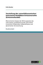 Vorstellung des umweltoekonomischen Instruments Handelbare Emissionsrechte (Emissionshandel) af Felix Reutter