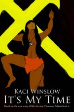 It's My Time af Kaci Winslow