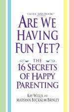 Are We Having Fun Yet? af Kay Willis
