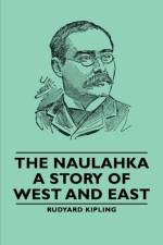 The Naulahka - A Story of West and East af Kipling