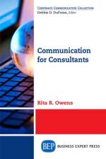 Communication for Consultants af Rita R. Owens