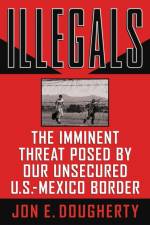 Illegals af Jon E. Dougherty