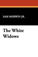 White Widows af Sam Jr Merwin