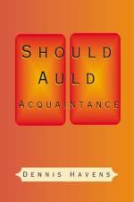 Should Auld Acquaintance af Dennis Havens