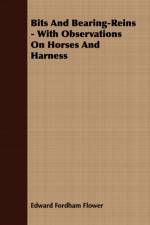 Bits And Bearing-Reins - With Observations On Horses And Harness af Edward Fordham Flower