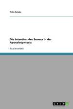 Intention des Seneca in der Apocolocyntosis af Thilo Patzke
