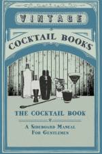 The Cocktail Book - A Sideboard Manual For Gentlemen af Various