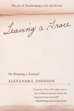 Leaving a Trace af Alexandra Johnson