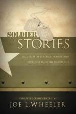 Soldier Stories af Joe L. Wheeler