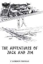 The Adventures of Jack and Jim af C. Gordon Thomas