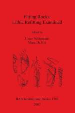Fitting Rocks: Lithic Refitting Examined