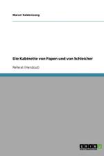 Die Kabinette von Papen und von Schleicher af Marcel Haldenwang