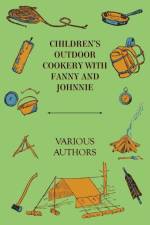 Children's Outdoor Cookery With Fanny And Johnnie af Various