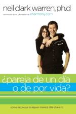 ?Pareja de un dia o de por vida? af Neil Clark Warren