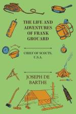 The Life And Adventures Of Frank Grouard af Joseph De Barthe