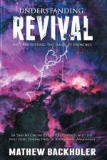 Understanding Revival and Addressing the Issues it Provokes af Mathew Backholer