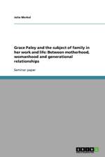 Grace Paley and the Subject of Family in Her Work and Life af Julia Merkel