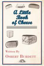 A Little Book Of Cheese af Osbert Burdett