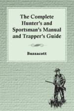 The Complete Hunter's And Sportsman's Manual And Trapper's Guide af Buzzacott