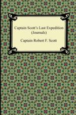 Captain Scott's Last Expedition (Journals) af Captain Robert F Scott