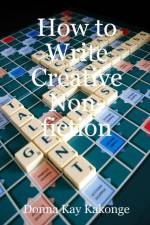 How to Write Creative Non-fiction af Donna Kay Kakonge