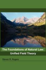 The Foundations of Natural Law af Steven R Rogers