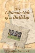 The Ultimate Gift of a Birthday af Cynthia Schrock