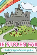 THE Stolen Fairy af Karla V Ayala-Sarantopulos