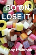 Go On, Lose It!! af Penny Holbrook