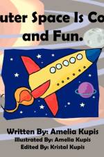 Outer Space Is Cool And Fun. af Amelia Kupis