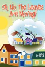 Oh No, the Leaves Are Moving! af ras