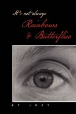 It's Not Always Rainbows & Butterflies af Joey