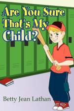 Are You Sure That's My Child? af Betty Jean Lathan