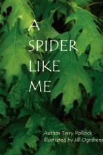 A Spider Like Me af Terry Pollock