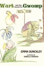 Wart And The Search For Gwomp af Emma Dunckley