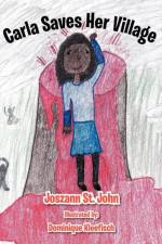 Carla Saves Her Village af Joszann St John