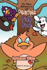 The Mini Adventures of Peaches and Plum Duck af Robert M Johnson