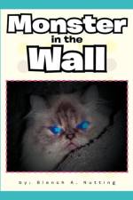 Monster in the Wall af Blanch A Nutting