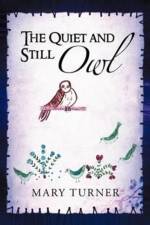 The Quiet and Still Owl af Mary Turner