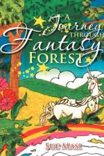 A Journey Through Fantasy Forest af Sue Masi