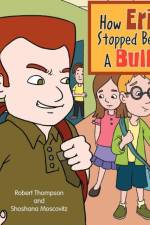 How Eric Stopped Being A Bully af Robert (Syracuse University) Thompson