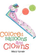 Colored Balloons and Clowns af Mary Turner