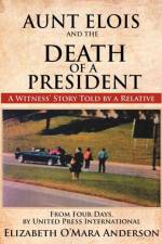 Aunt Elois and the Death of a President af Elizabeth O Anderson